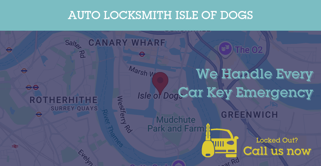 Auto Locksmith Services in Isle of Dogs - E postcode