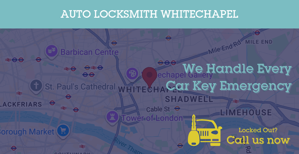 Auto Locksmith Services in Whitechapel - E postcode